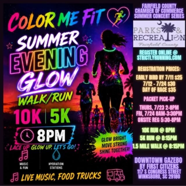 ON THE TOUR THIS WEEKEND: Color Me Fit Summer Evening Glow Walk/Run Date: FRIDAY, July 24, 2026 Location: 117 S Congress St., Winnsboro, SC…